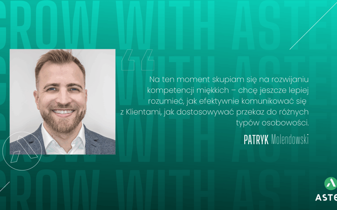 Grow with Astek! Patryk Molendowski